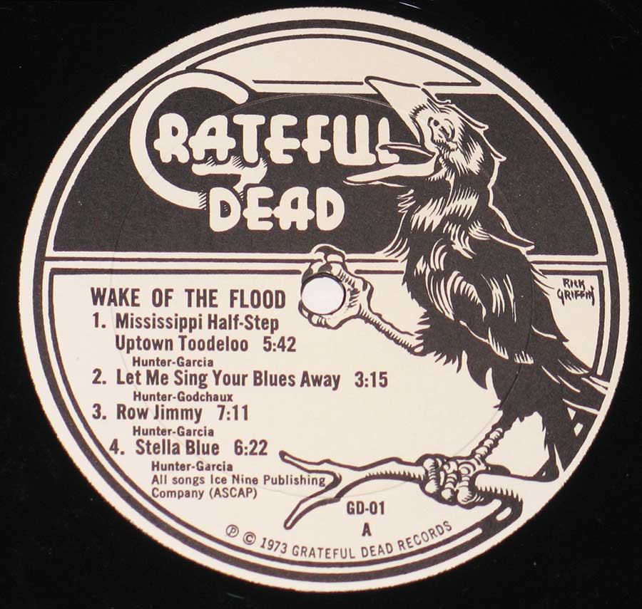 "Wake Of The Flood" Record Label Details: Grateful Dead Records GD-01 © ℗ 1973 Grateful Dead Records Sound Copyright 
