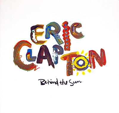 ERIC CLAPTON - Behind the Sun  album front cover vinyl record