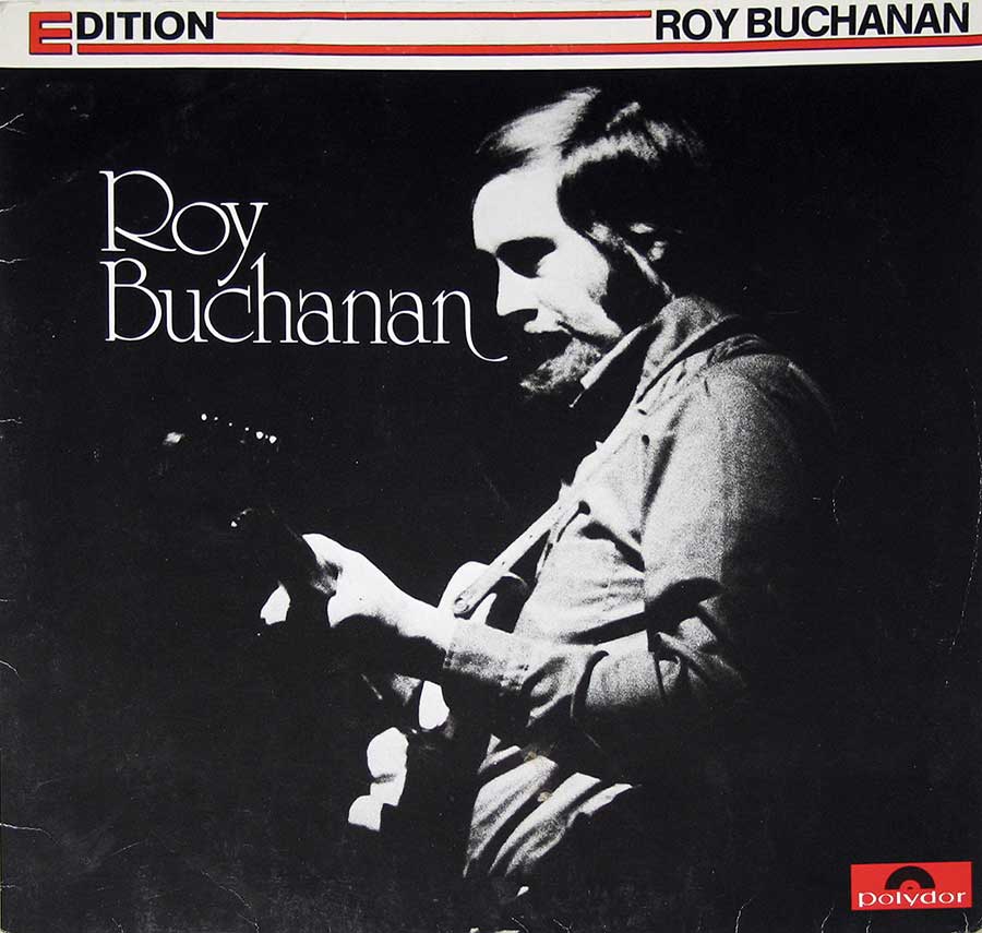 Front Cover Photo Of ROY BUCHANAN - Edition Roy Buchanan 12" Vinyl LP Album