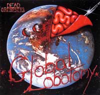 Dead Orchestra - Global Lobotomy 