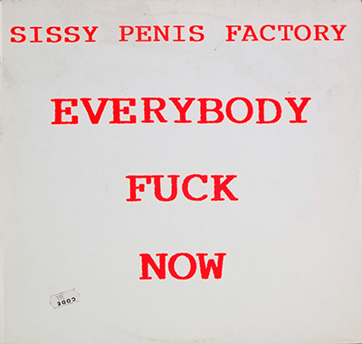 Thumbnail of SISSY PUSSY - Factory Everybody Fuck Now album front cover