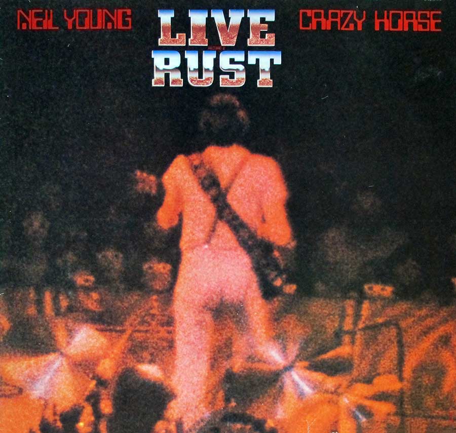 Front Cover Photo Of NEIL YOUNG & CRAZY HORSE - Live Rust 2LP Gatefold