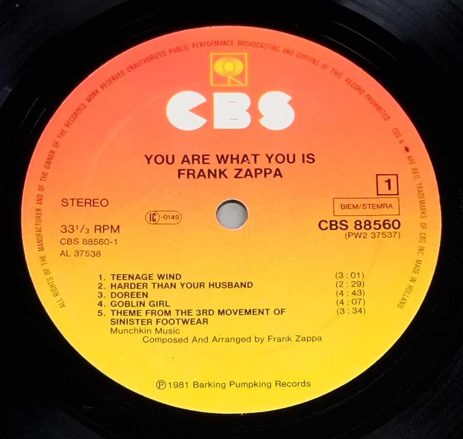 "You Are What You Is" Record Label Details: Orange / Yellow Colour CBS 88560 PW2 37357, Made in Holland ℗ 1981 Barkin Pumpkin Records Sound Copyright 