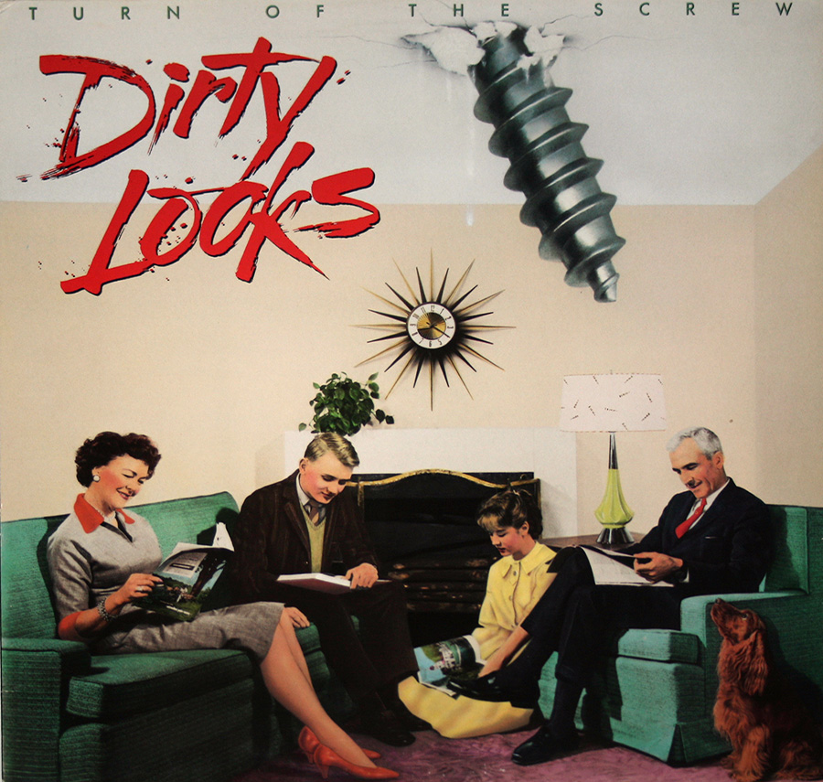 Front Cover Photo Of DIRTY LOOKS - Turn of the Screw (Who's Screwing You) 12" Vinyl LP Album