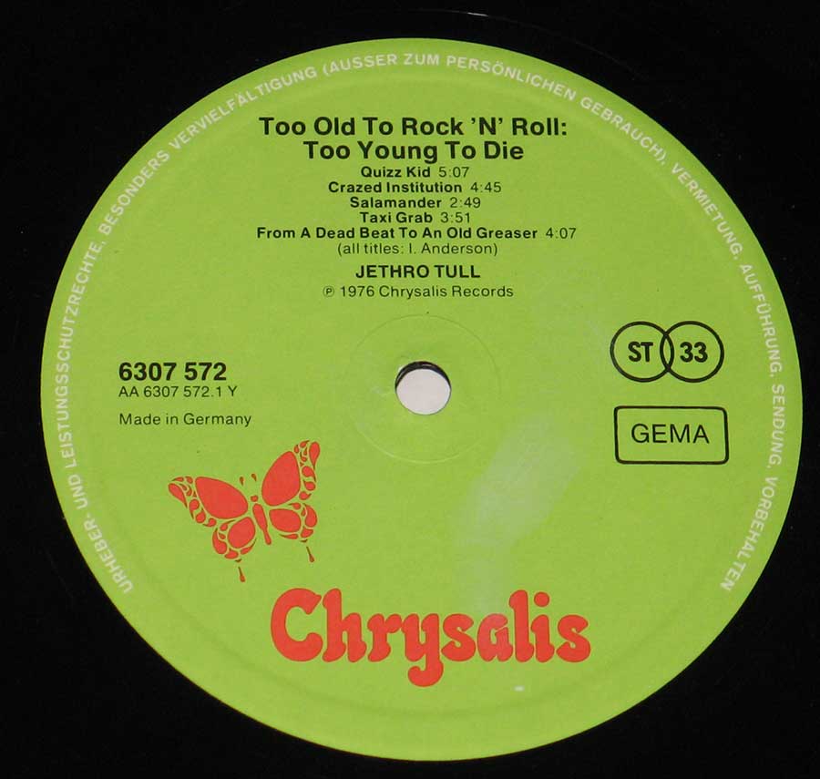 "Too Old To Rock 'n' Roll: Too Young to Die" Record Label Details: Green Colour Label with Orange Biutterfly CHRYSALIS 6307 572 , Made in Germany, Boxed GEMA 
