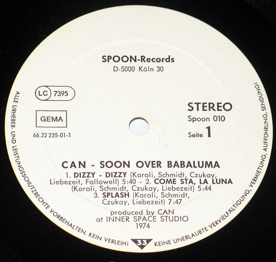 "Soon Over Babaluma" Record Label Details: White Colour Label SPOON-Recirds Spoon 010, 66.22 235-01-1, LC 7395 ℗ 1974 Sound Copyright 