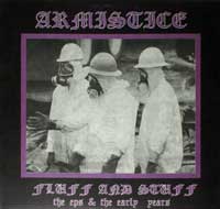 ARMISTICE - Fluff and Stuff, The EP's and the Early Years