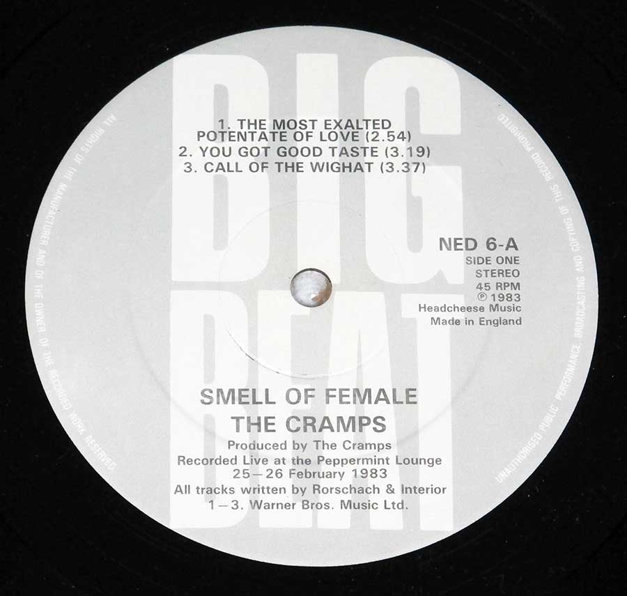 "Smell of Female" Record Label Details: Headcheese Music, Big Beat NED 6, Made in England ℗ 1983 Headcheese MusicSound Copyright 