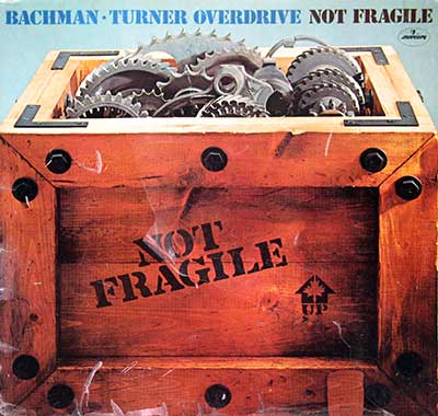 Thumbnail Of  BACHMAN TURNER OVERDRIVE - Not Fragile  album front cover
