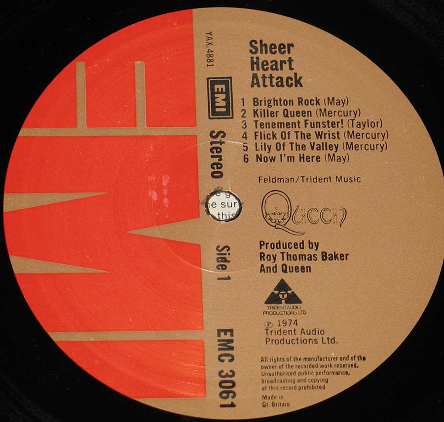"Sheer Heart Attack" Record Label Details: EMI EMC 3061 / YAX 4881 Trident Audio Productions ℗ 1974 Trident Audio Productions Ltd Sound Copyright 