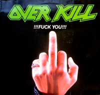 Overkill - !!!Fuck You!!!