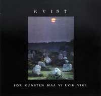 Kvist - For Kunsten maa vi evig vike 1995