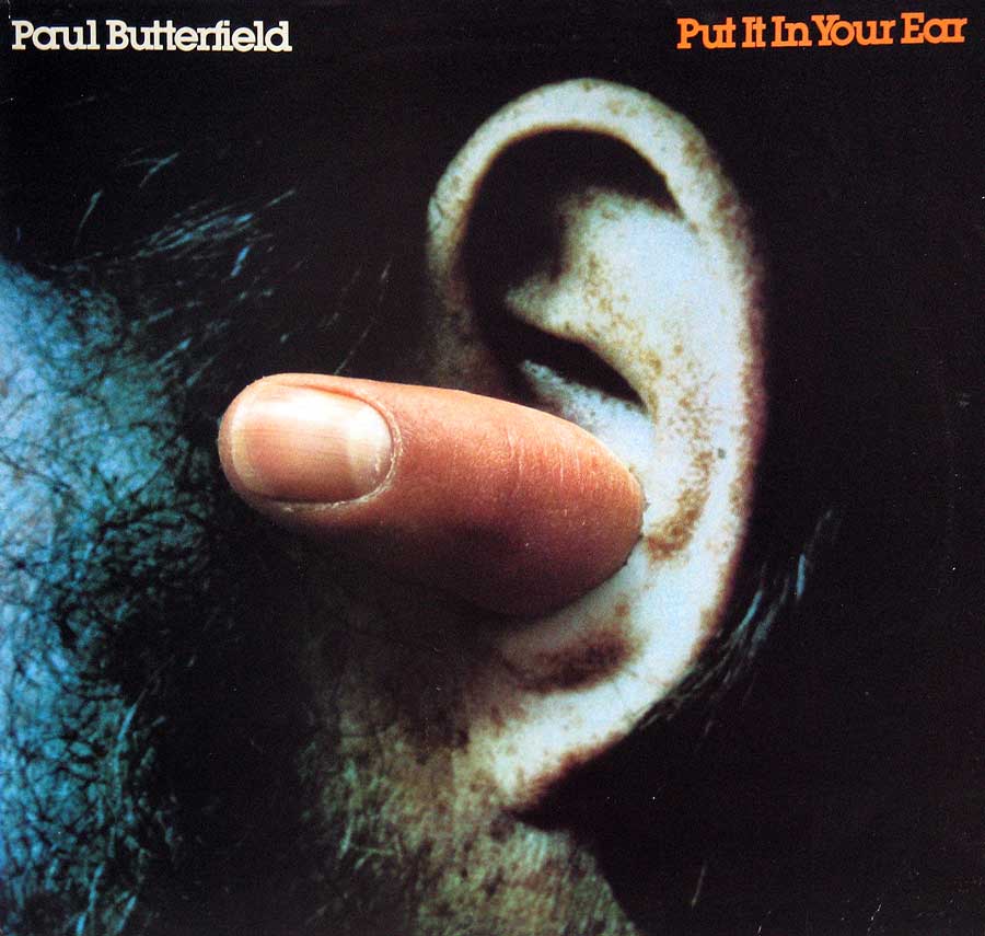 PAUL BUTTERFIELD - Put it in your Ear 12" VINYL LP ALBUM
 front cover https://vinyl-records.nl