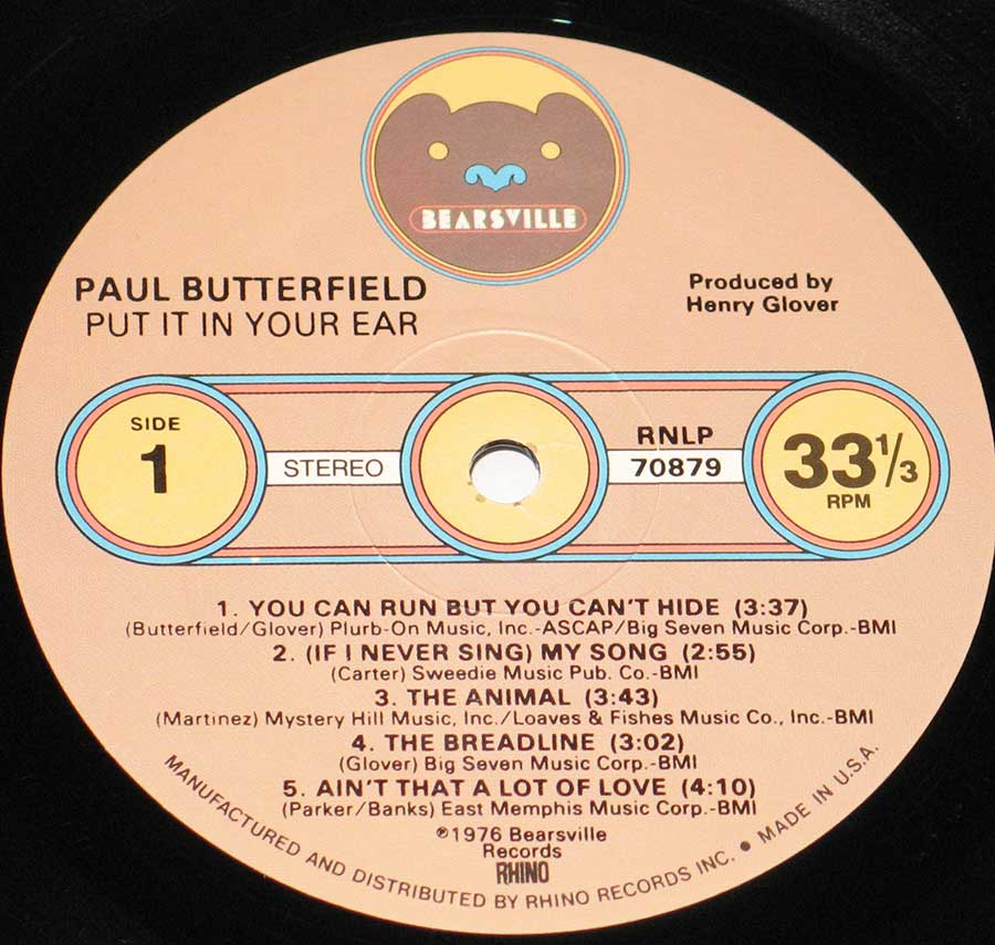 "Put it in your Ear" Record Label Details: Bearsville Rhino RNLP 70879 ℗ 1976 Bearsville Records, Rhino Sound Copyright 
