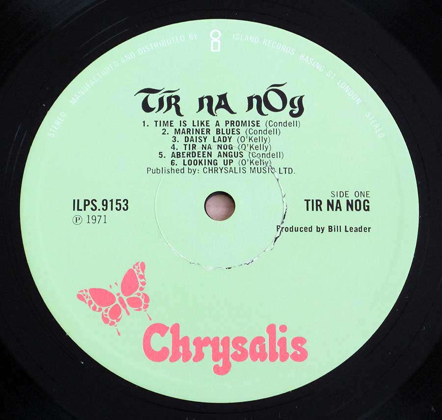"TIR NA NOG" Green Colour Chysalis with Orange Butterfly logo Record Label Details: Chrysalis ILPS 9153 ℗ 1971 Sound Copyright 
