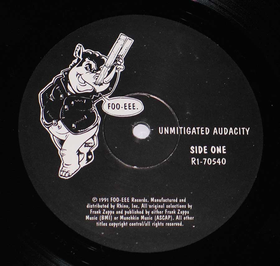 FRANK ZAPPA & MOTHERS OF INVENTION - Unmitigated Audacity 12"VINYL LP ALBUM enlarged record label