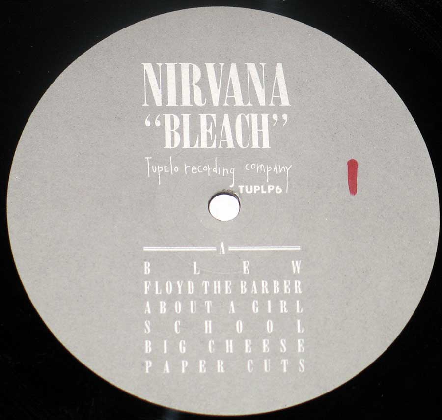 Close up of "BLEACH by Nirvana" Record Label Details: Tupelo Recording Company TUPLP 6