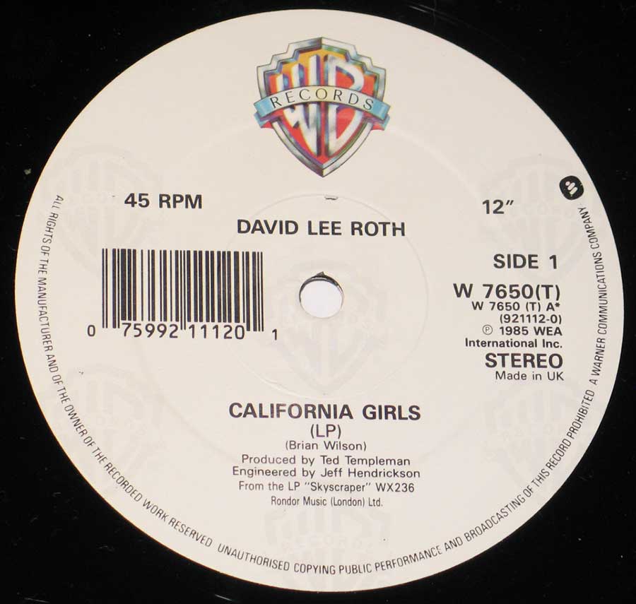 "California Girls" Record Label Details: Warner Bros (WB) Records W7650 (T), Made in UK ℗ 1985 WEA International Sound Copyright 