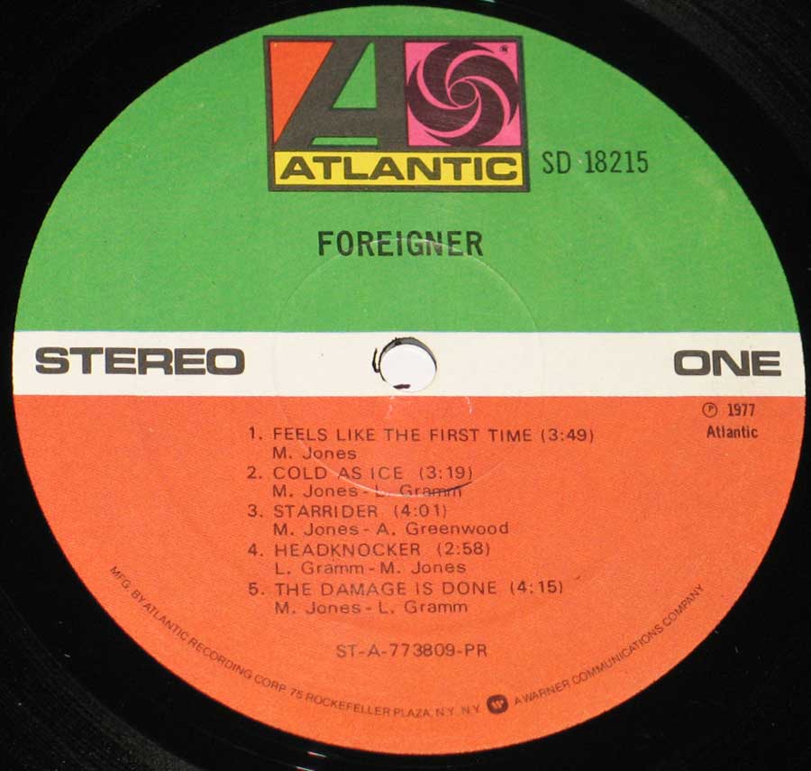 "Foreigner" Green, White and Orange Colour Atlantic Record Label Details: ATLANTIC SD 18215, ST-A 773809-PR ℗ 1977 Atlantic Sound Copyright 