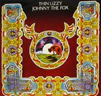 THIN LIZZY -  Johnny The Fox