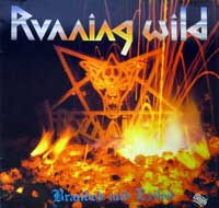 Running Wild - Branded and Exiled . "Branded and Exiled" was the first "Running Wild" album to feature Majk Moti on guitar.