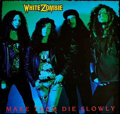 WHITE ZOMBIE - Make Them Die Slowly album front cover vinyl lp album https://vinyl-records.nl