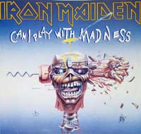  IRON MAIDEN - Can I Play with Madness 