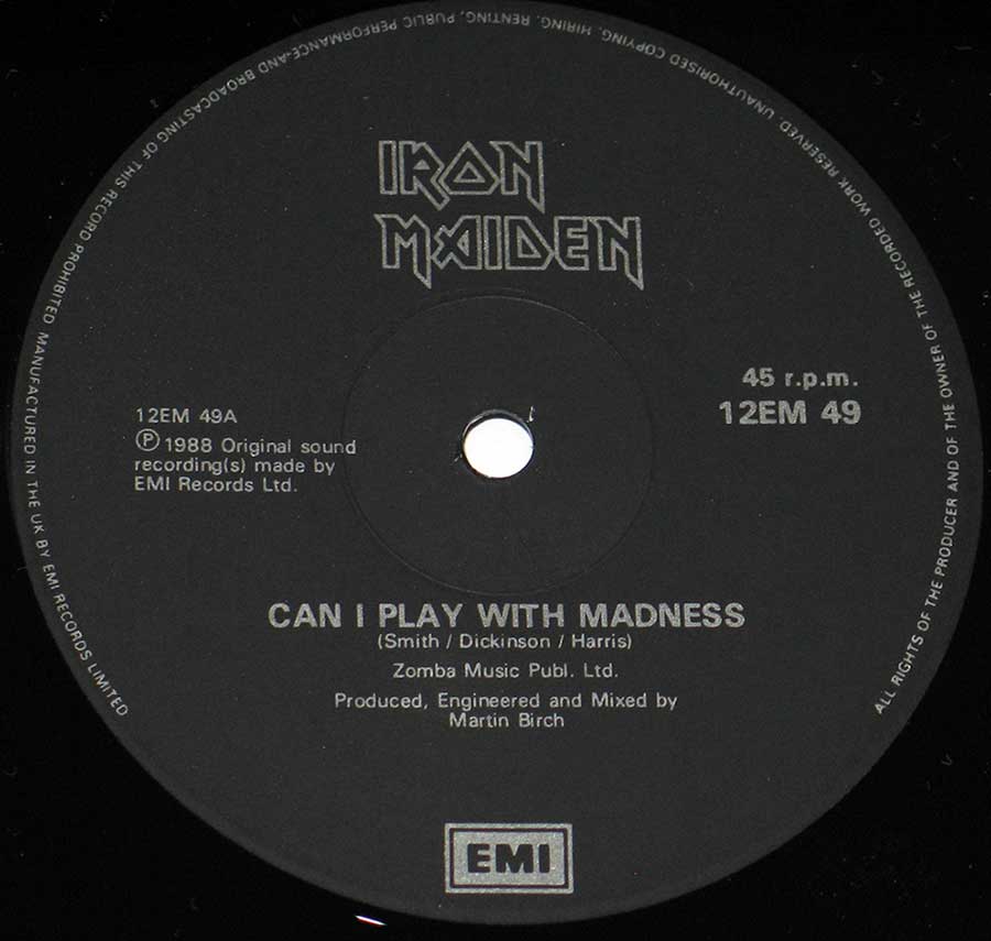 "Can I Play with Madness" Record Label Details: Black colour 12EM 49 ℗ 1988 Original Sound Recordings made By EMI Records LTD Sound Copyright 