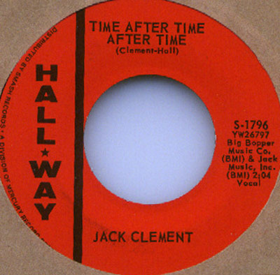 Hall-Way record label of Jack Clement's single 'Time After Time After Time,' featuring credits to Clement-Hall, Big Bopper Music Co., and Jack Music, Inc.