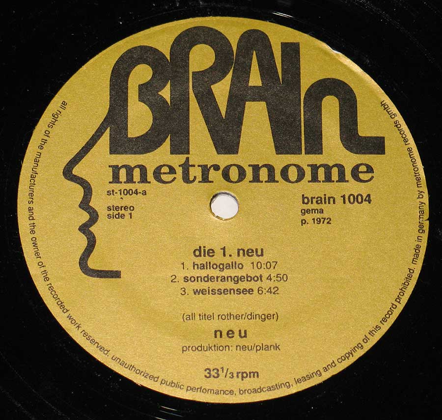 "NEU!" Record Label Details: Brain Metronome brain 1004 , st-1004-a ℗ 1972 Sound Copyright 