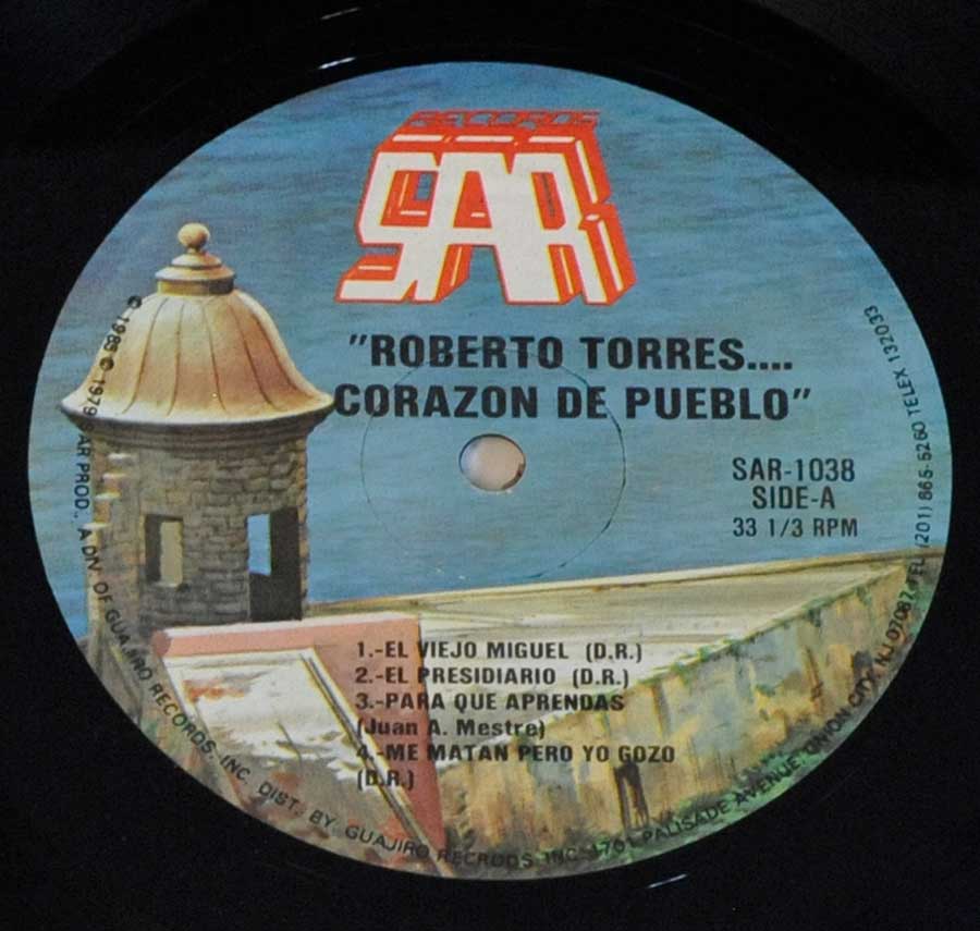 Close up of Side One record's label ROBERTO TORRES - Corazon De Pueblo SAR Records 12" Vinyl LP Album