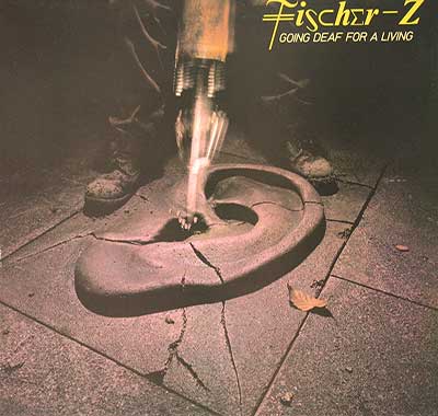 Thumbnail of FISCHER-Z - Going Deaf For A Living  12" Vinyl LP Album album front cover
