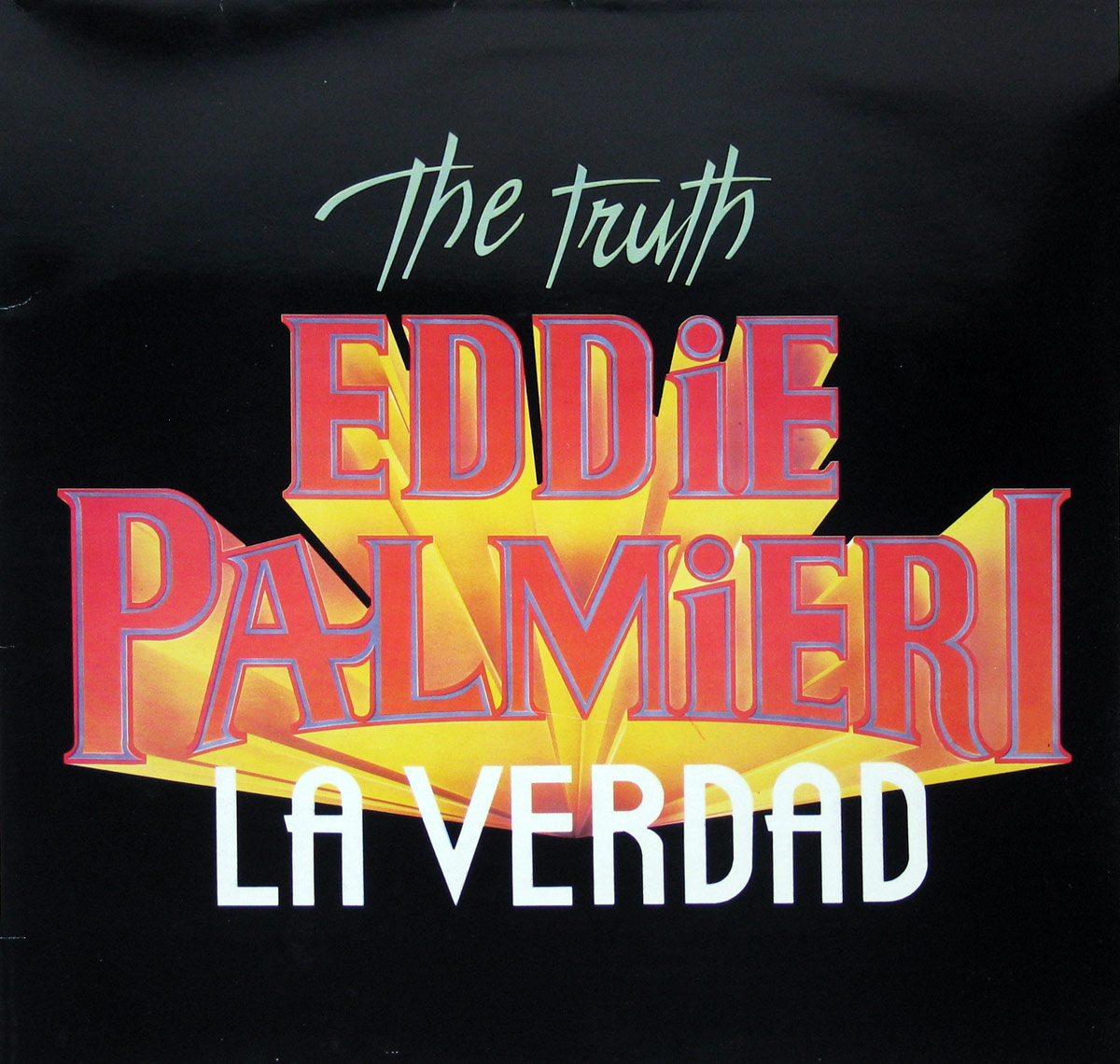 Eddie PalmieriÕs ÒLa Verdad / The TruthÓ – The Fiery 1987 Salsa 