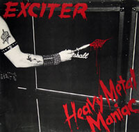 EXCITER -- Heavy Metal Maniac