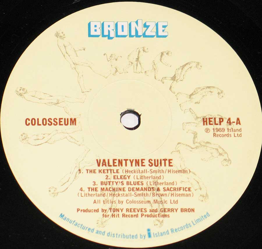 " Valentyne Suite By Colosseum" Record Label Details: Bronze HELP-4 ℗ 1969 Island Records Sound Copyright 