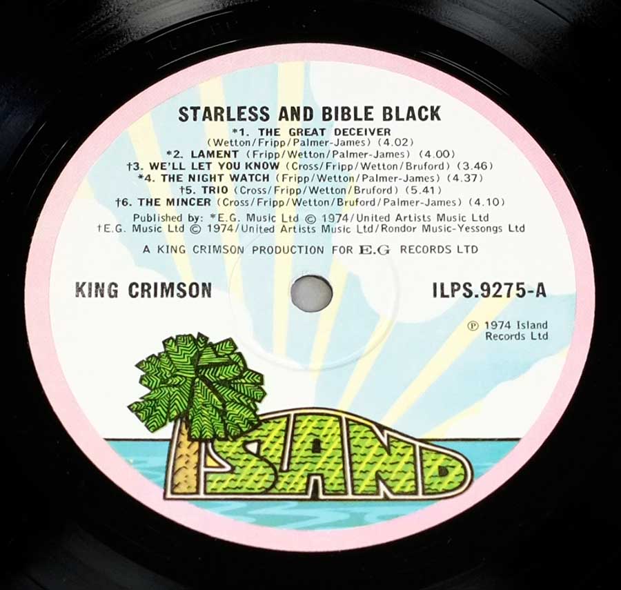 "Starless And Bible Black" Record Label Details: ISLAND ILPS.9275 ℗ 1974 Island Records Ltd Sound Copyright 