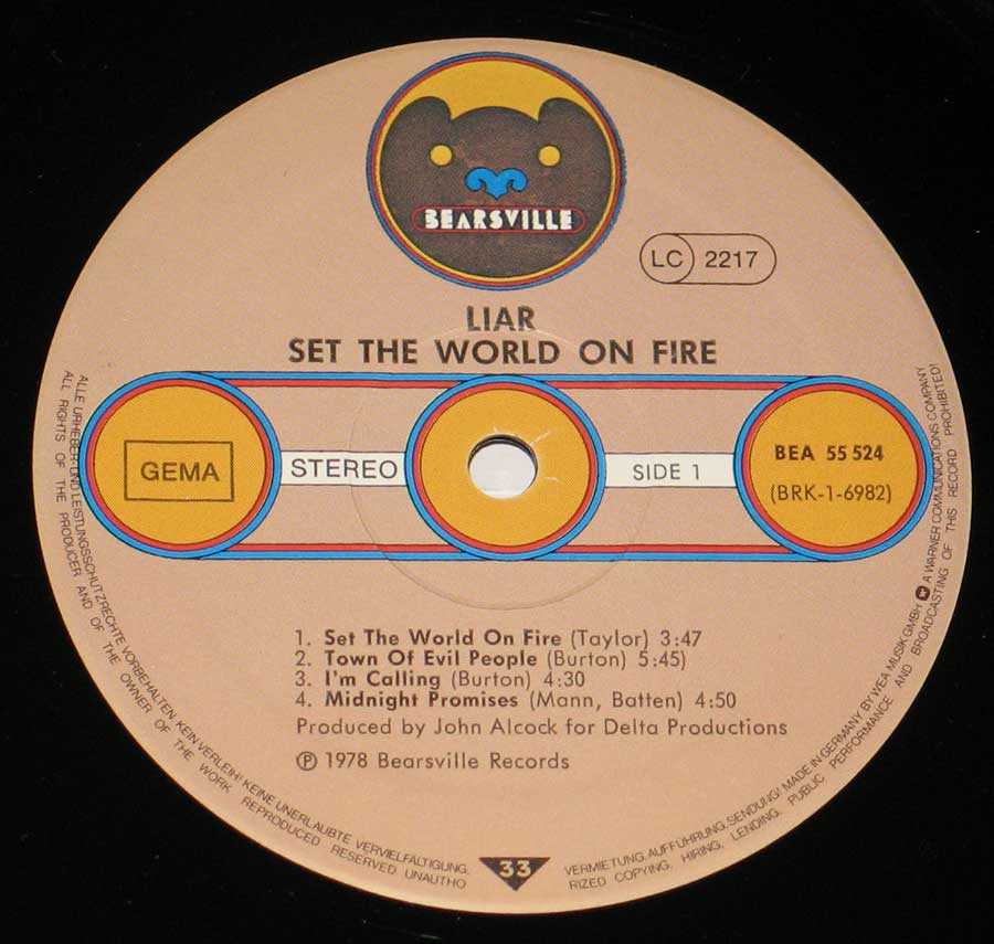 "Set The World on Fire by LIAR" Record Label Details: Bearsville BEA 55 524 ( 55524 ) / BRK-1-6982 ℗ 1978 Bearsville Records Sound Copyright 