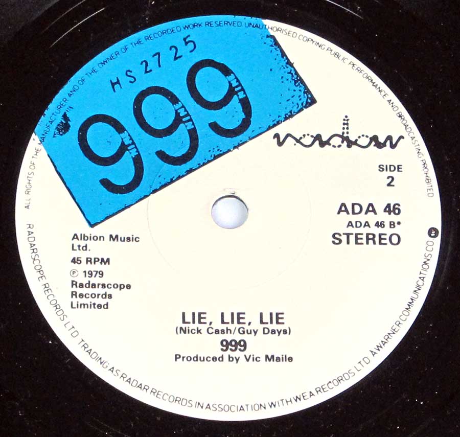 Side Two Close up of record's label 999 - Found Out Too Late,  Lie Lie Lie 7" 45rpm ps single vinyl
