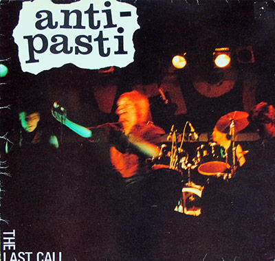 ANTI-PASTI - The Last Call (UK Release) album front cover vinyl record