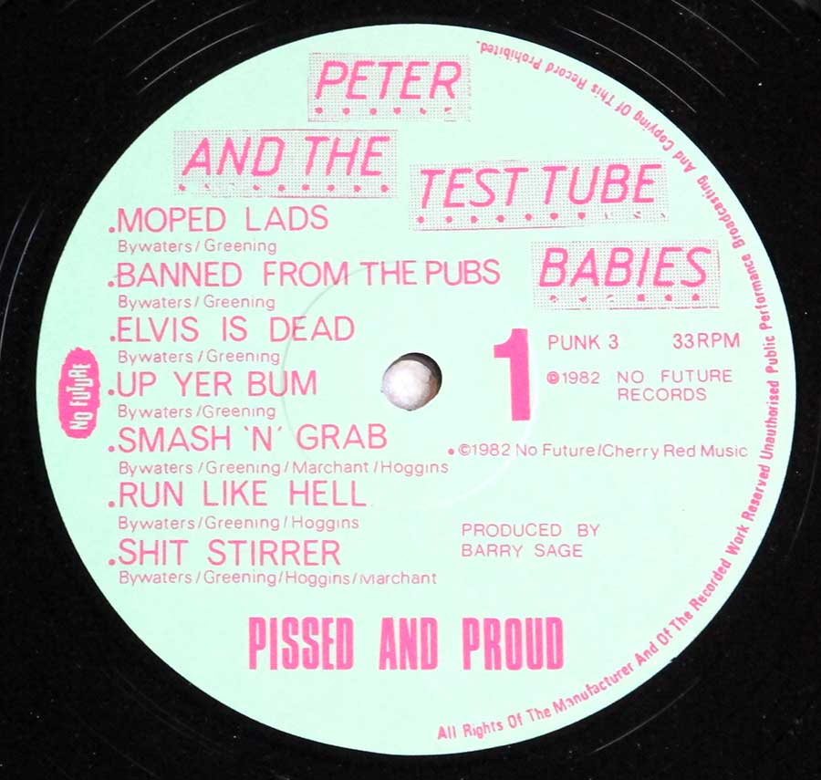 Close up of record's label PETER AND THE TEST TUBE BABIES - Pissed And Proud 12" LP Vinyl Album Side One