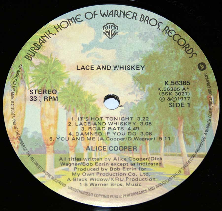 "Lace and whiskey" Record Label Details: Warner Bros. Records K 56365 BSK 3027 © & ℗ 1977 Sound Copyright 