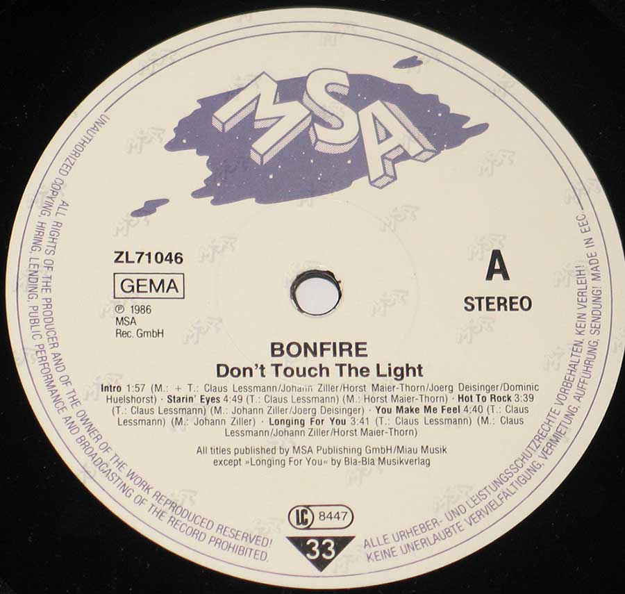 "Dont Touch The Light by BONFIRE" Record Label Details: MSA ZL71046 Miau Musik, Bla-Bla Musikverlag ℗ 1986 MSA Rec GMBH Sound Copyright 