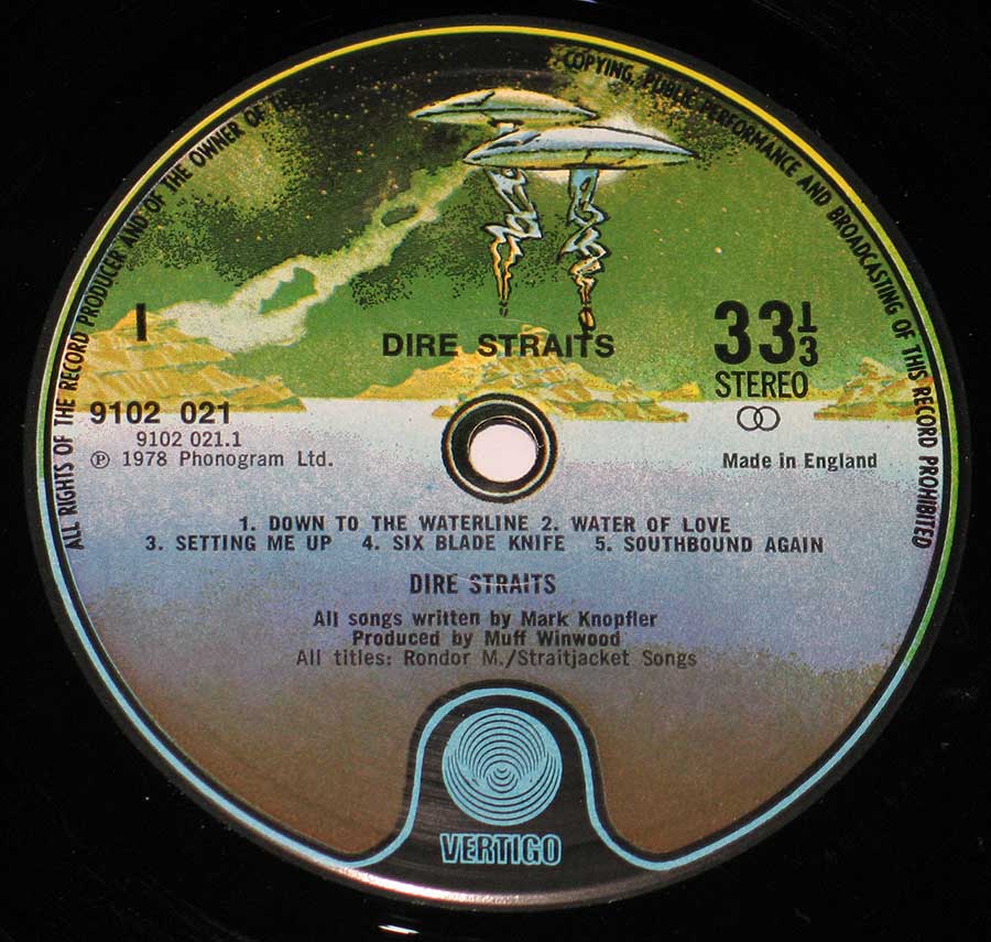 "Dire Straits" Record Label Details: Green and Blue with two UFO's VERTIGO 9102 021, Made in England ? 1978 Phonogram Ltd Sound Copyright 