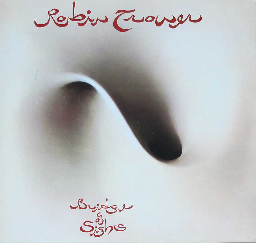 Front Cover Photo Of ROBIN TROWER - Bridge of Sighs 12" Vinyl LP Album