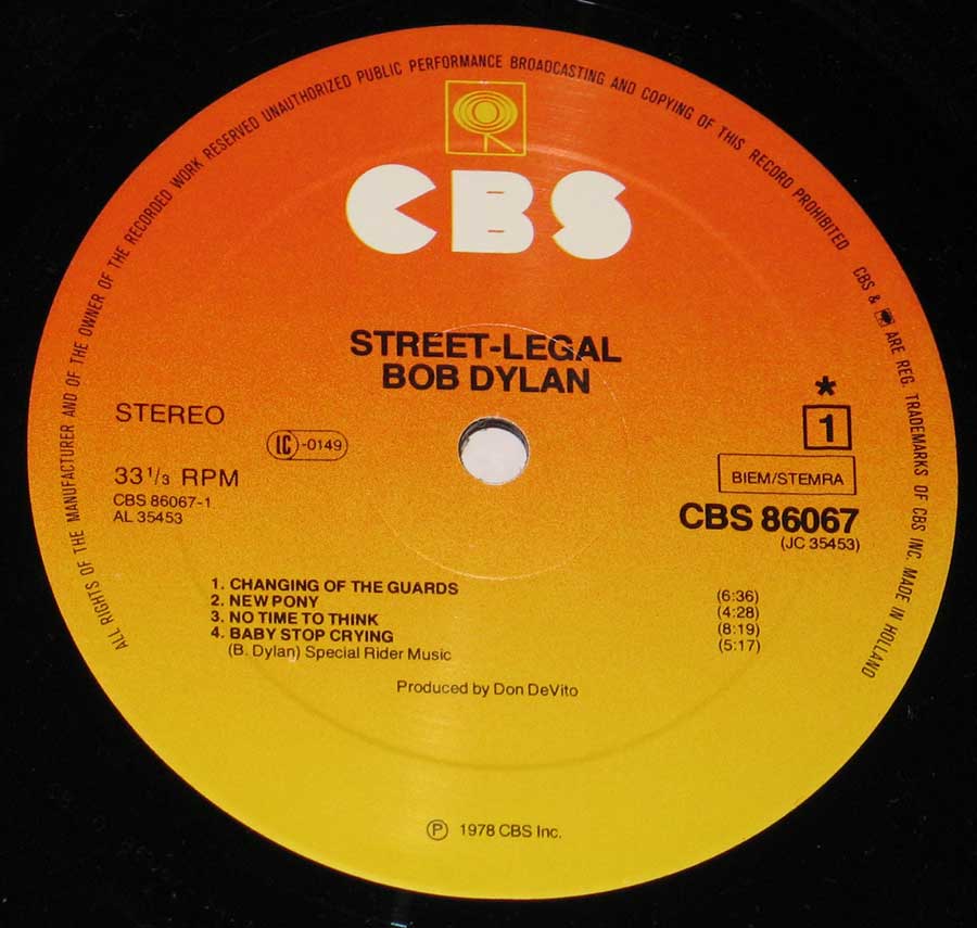 "Street Legal" Record Label Details: CBS 86067, JC35453, BIEM/STEMRA, Made in Holland ℗ 1978 CBS Inc Sound Copyright 