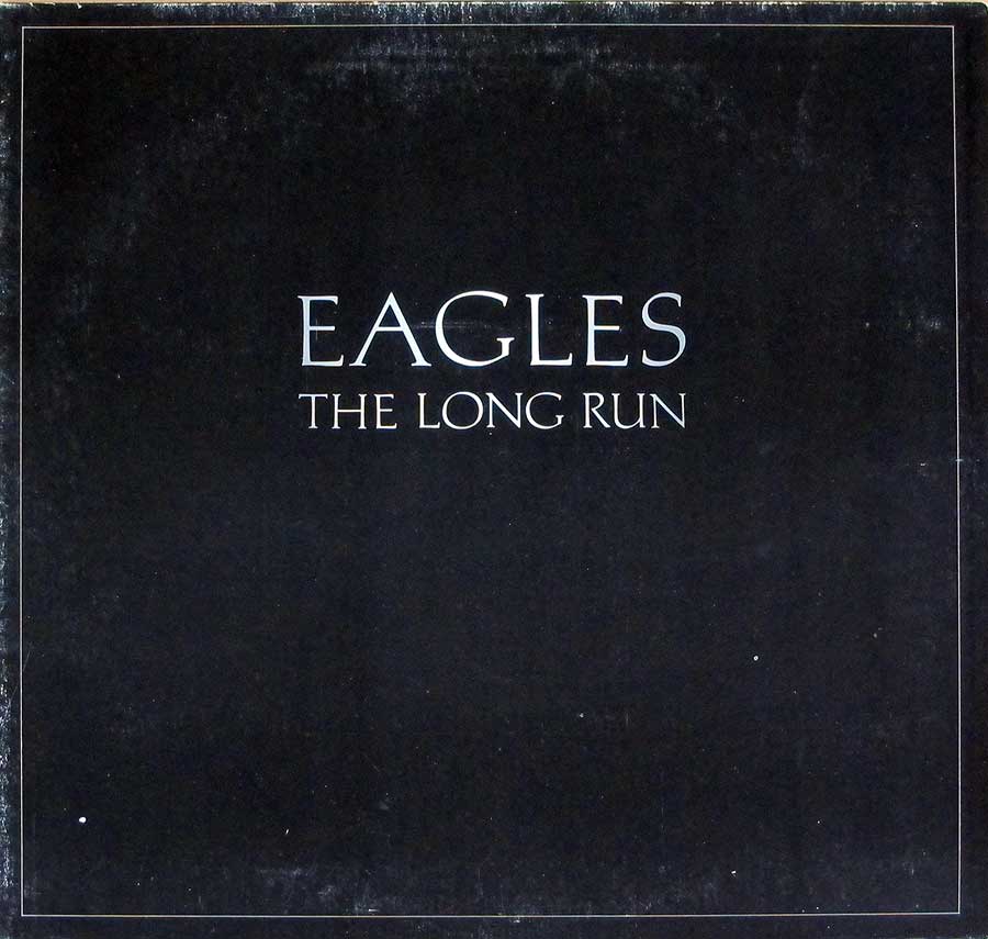 Front Cover Photo Of THE EAGLES - Long Run ( Gatefold Album Cover )