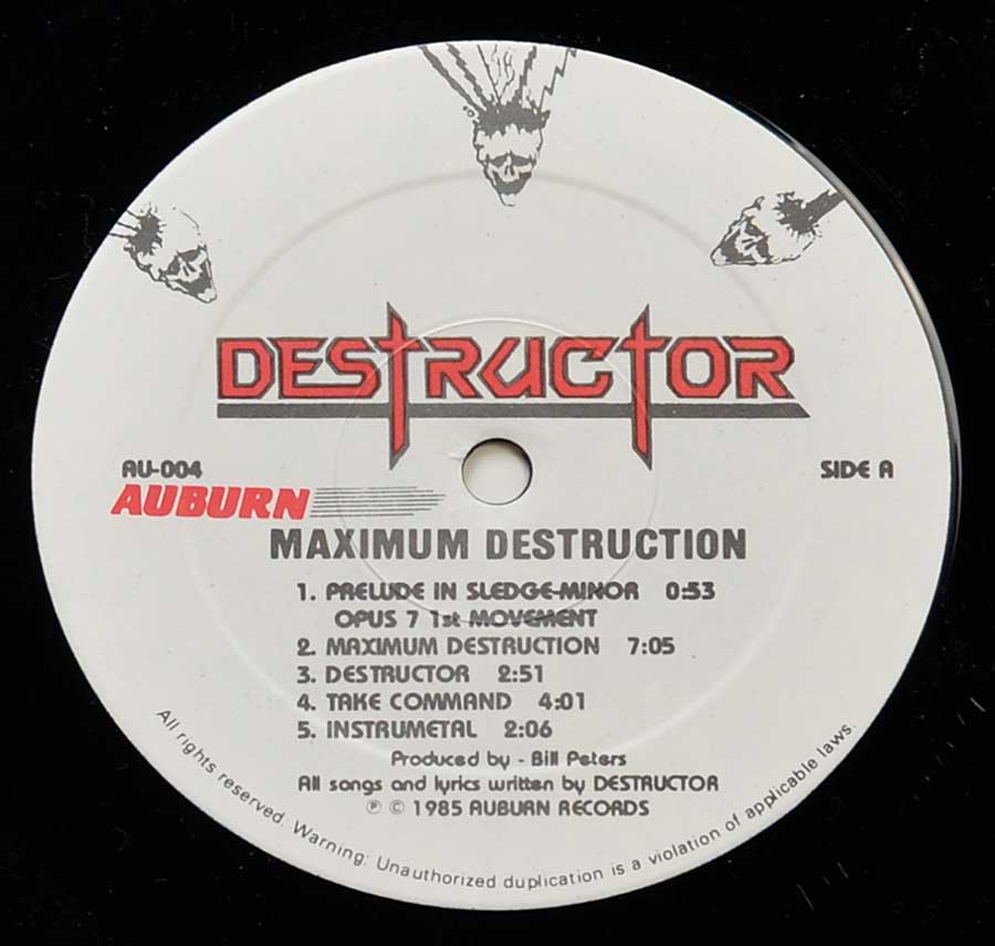Close up"Maximum Destruction" Record Label Details:  Auburn AU-004 © & ℗ 1985 Auburn Records Sound Copyright 