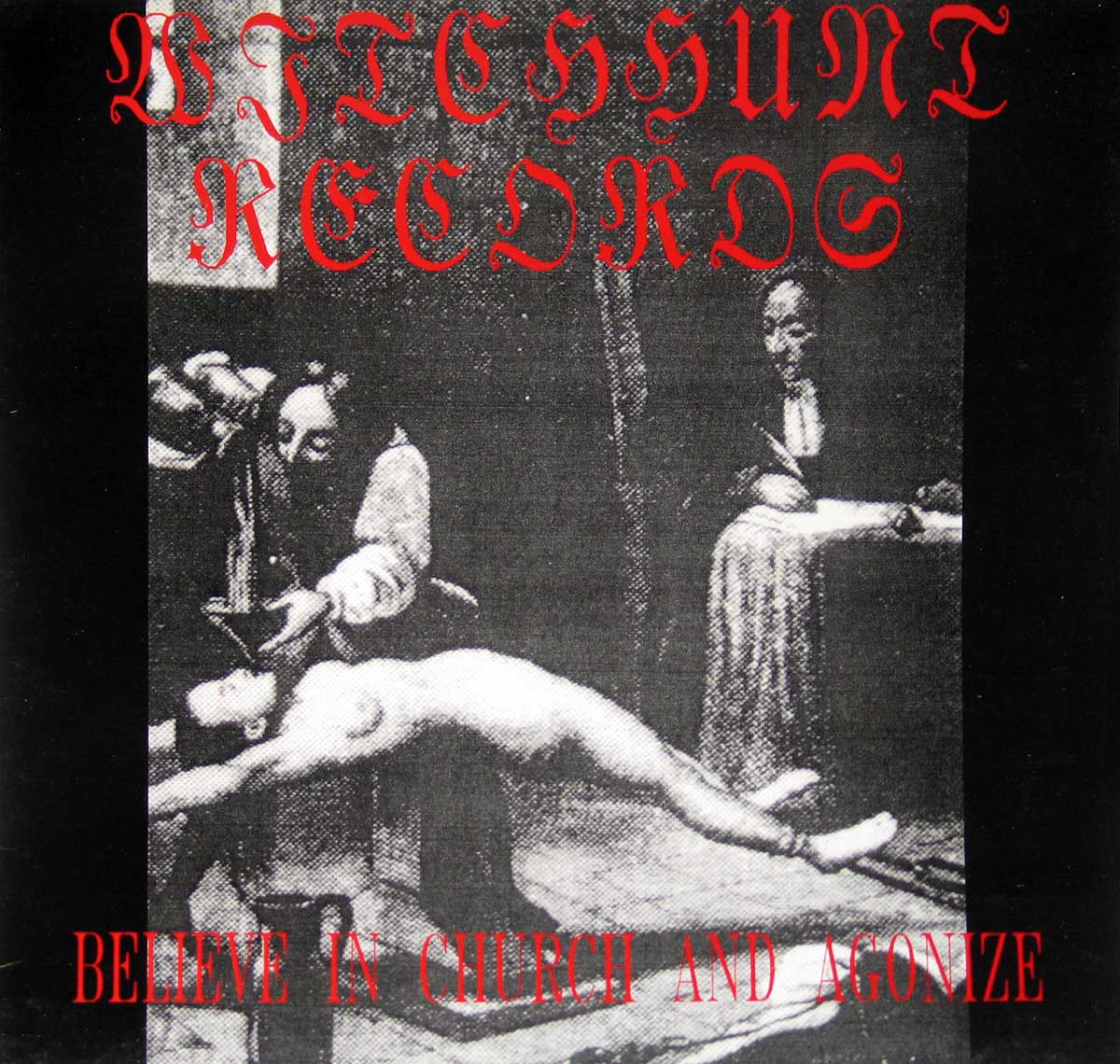 Album Front cover photo of : Witchhunt Records Believe in Church and Agonize